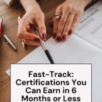 Fast-Track: Certifications You Can Earn in 6 Months or Less That Pay Well (2025 Guide)