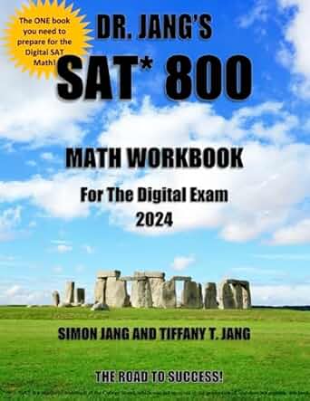 Dr. Jang’s SAT 800 Math Workbook